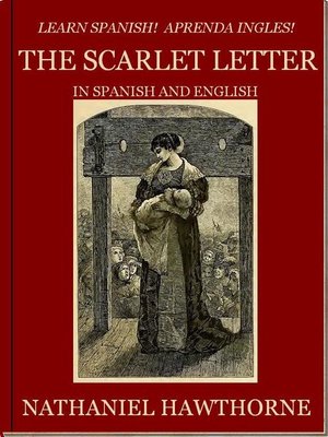 cover image of Learn Spanish! Aprenda Ingles! THE SCARLET LETTER In Spanish and English